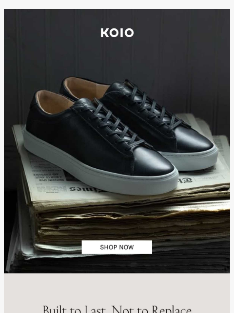 koio newsletter: Built To Hold Its Shape.