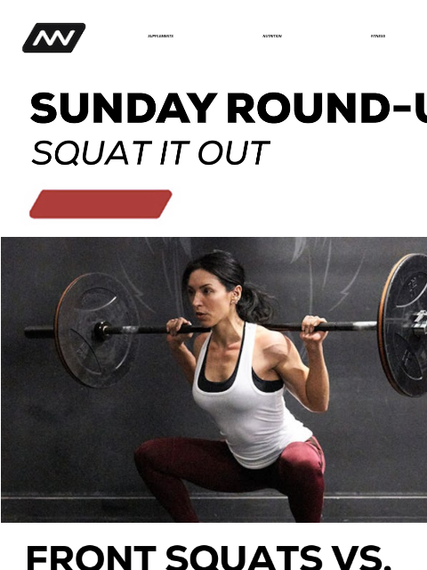 Get Squat Savvy: Discover front vs. back squats, sissy squats, squat cleans, and kettlebell goblet squats! SUPPLEMENTS NUTRITION FITNESS APPAREL Squat It Out Front Squats vs Back Squats READ NOW The