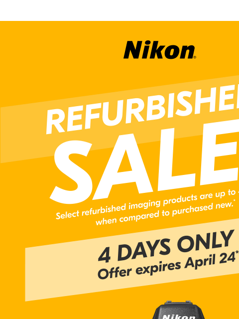 nikon newsletter: Refurbished Sale 4 DAYS OF DEALS