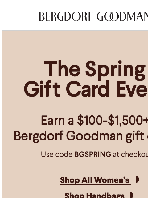 bergdorfgoodman newsletter: Happening Now: The Spring Gift Card Event