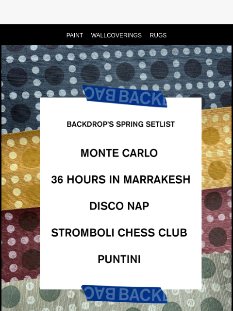 backdrophome newsletter: SPRING SETLIST