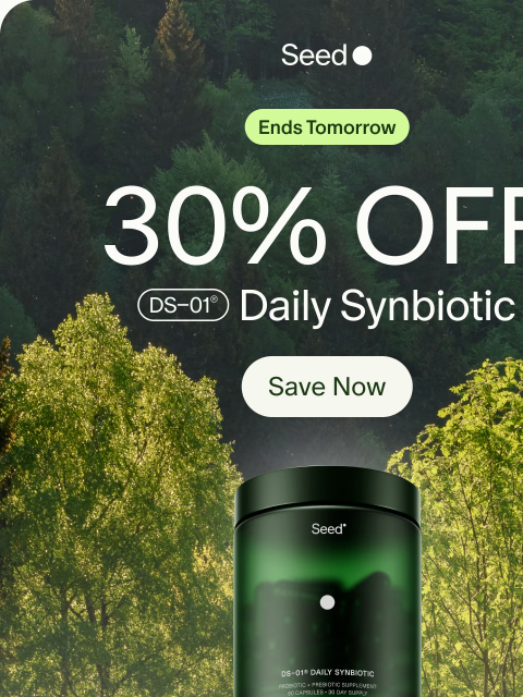 seed newsletter: Ends tomorrow: 30% off DS-01®.
