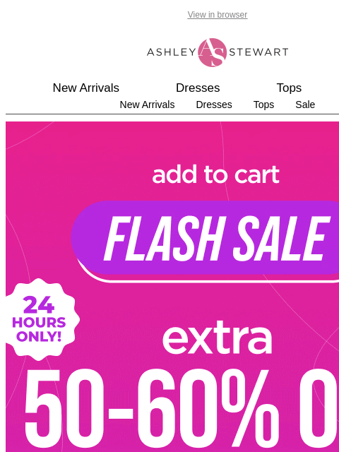 ashleystewart newsletter: ⏳Ends TONIGHT: Extra 50-60% off ALL Clearance