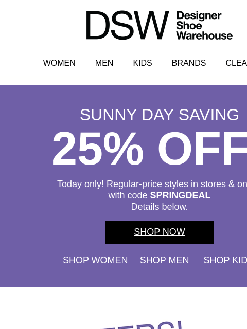 dsw newsletter: Ends tonight! 25% OFF!