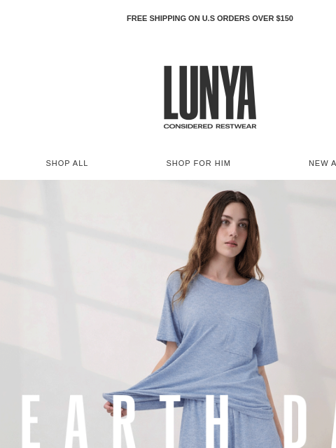 lunya newsletter: EARLY ACCESS TO EARTH DAY