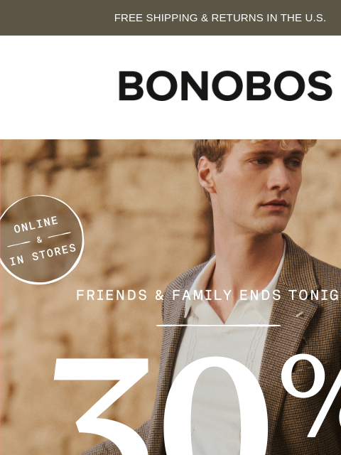 bonobos newsletter: 30% Off Ends TONIGHT
