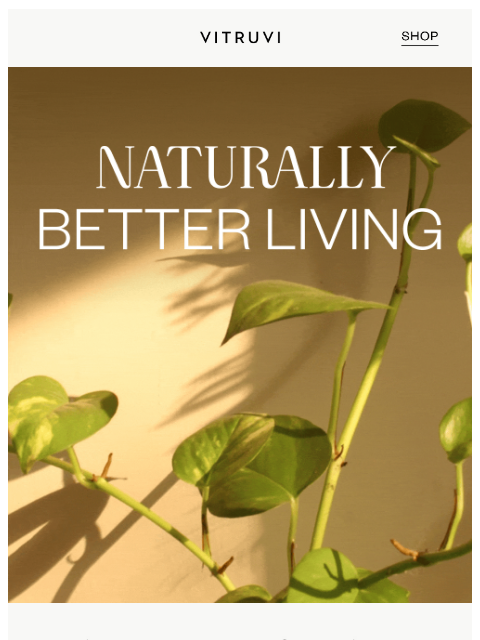vitruvi newsletter: 100% Natural, Everyday Of The Year 🌱🌎
