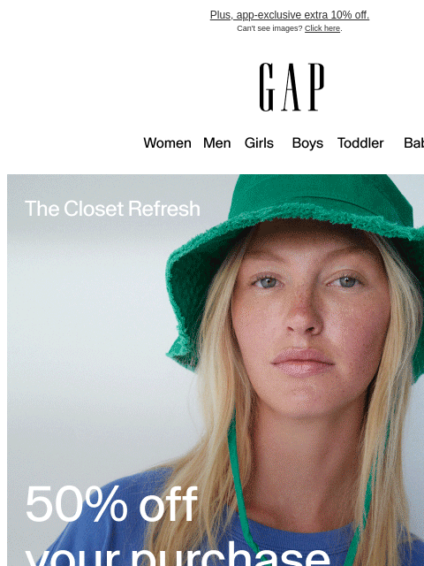 gap newsletter: 50% off your purchase is waiting — don't miss out
