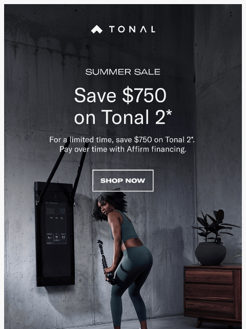 tonal newsletter: Save $750 and build strength that lasts.