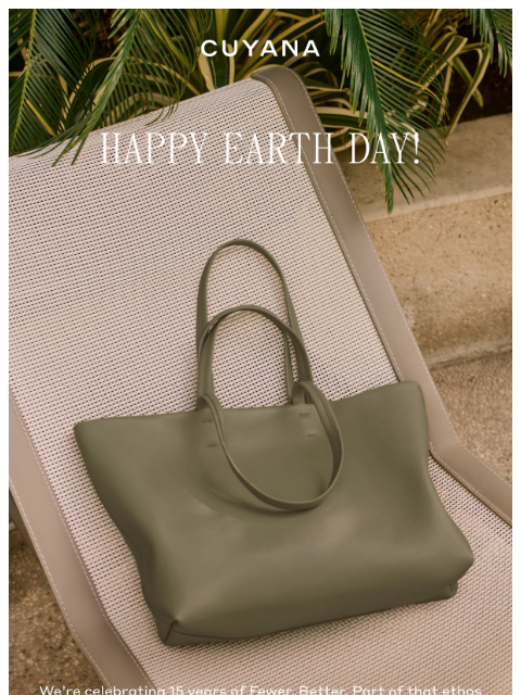 cuyana newsletter: Happy Earth Day