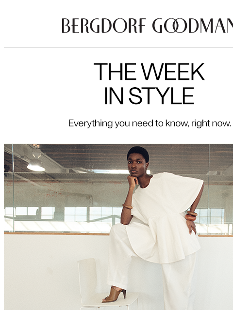 bergdorfgoodman newsletter: The Week In Style: Pure Palette