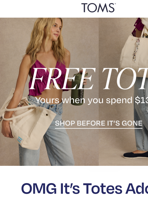 toms newsletter: We’ve Got a Free Gift for You