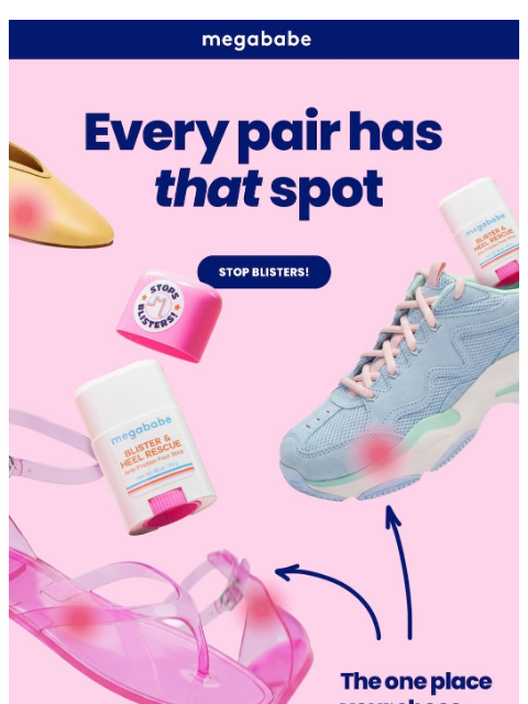 megababebeauty newsletter: Blisters are SO over. Effective immediately