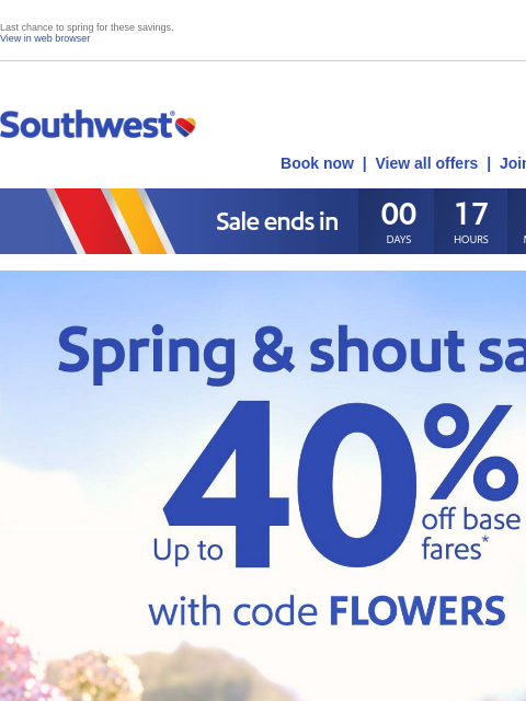 southwest newsletter: FINAL DAY: Up to 40% off base fares.
