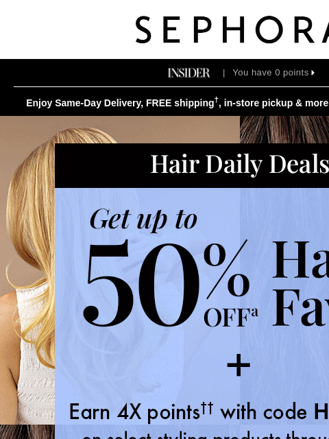 sephora newsletter: Starts today: up to 50% off select hair care 💟