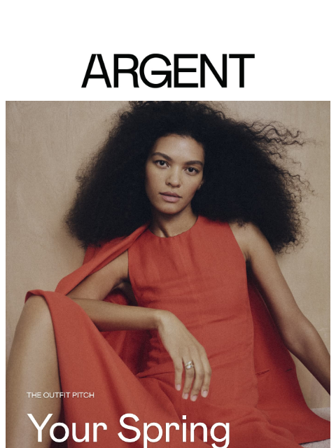 argentwork newsletter: The Outfit Pitch | Your Spring Line-Up
