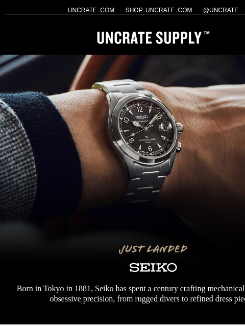 uncrate newsletter: Just Landed / Seiko