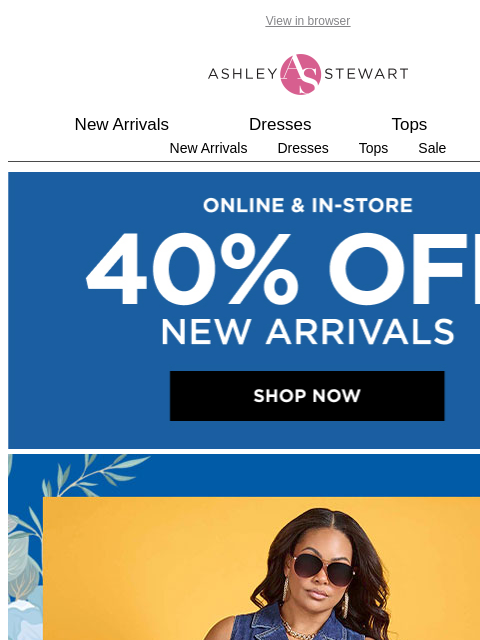 ashleystewart newsletter: You've got plans, we've got looks!