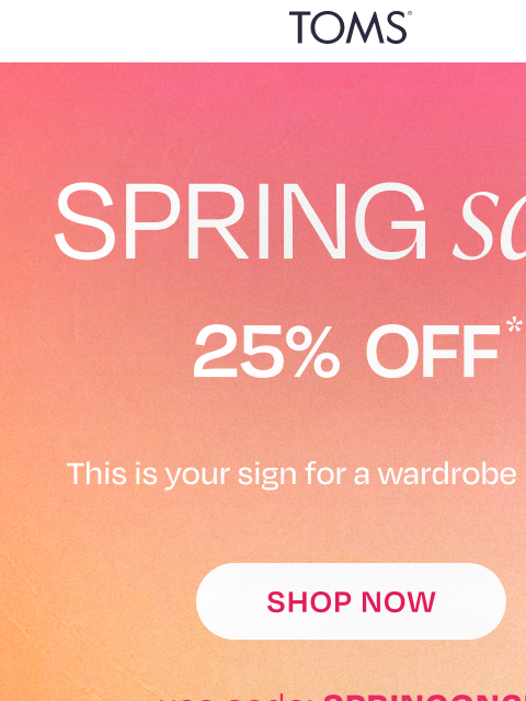 toms newsletter: Save 25% on Select Spring Styles
