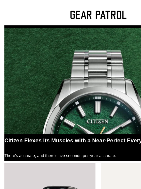 gearpatrol newsletter: Citizen’s New Everyday Watch Is Just About Perfect