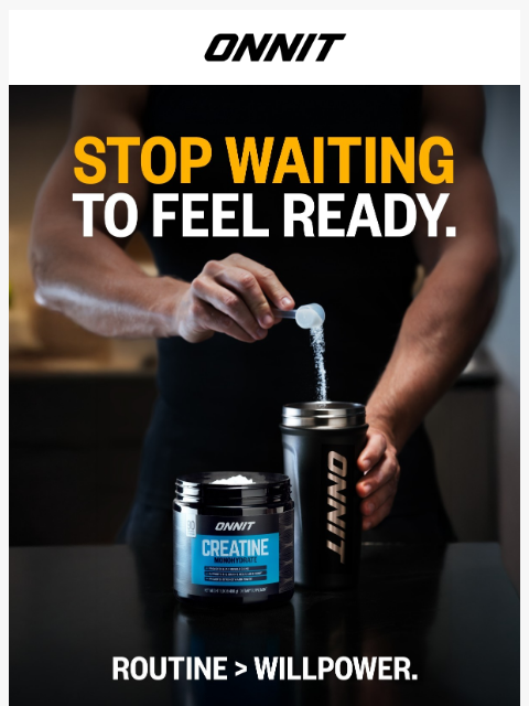 onnit newsletter: Motivation fades, but systems don’t.