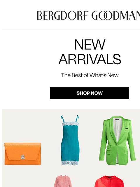 bergdorfgoodman newsletter: Newness Report: This Just In