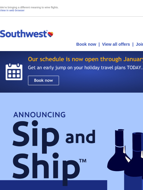 southwest newsletter: Announcing Sip and Ship™: check your wine for free...
