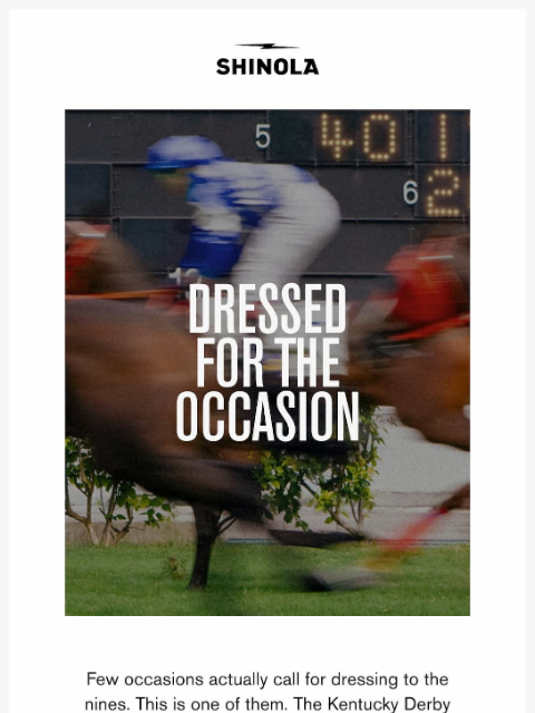 shinola newsletter: Off to the Races