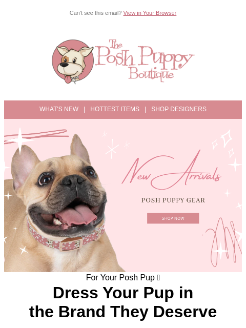 poshpuppyboutique newsletter: 💎 Dress Your Pup in the Brand They Deserve