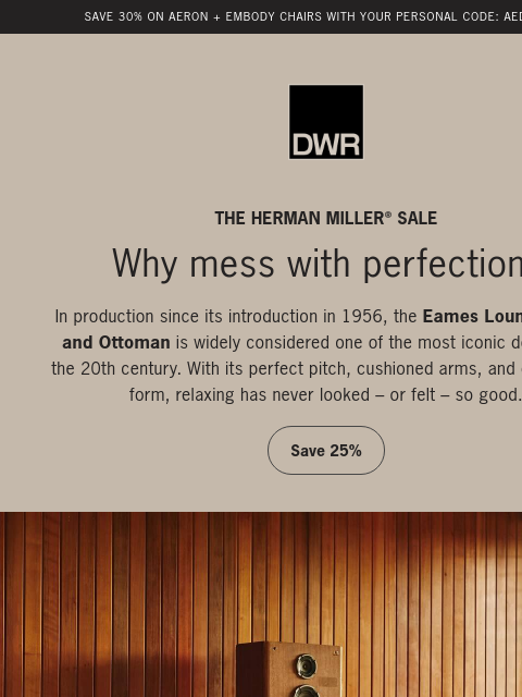 dwr newsletter: Save 25% on the Eames Lounge Chair and Ottoman
