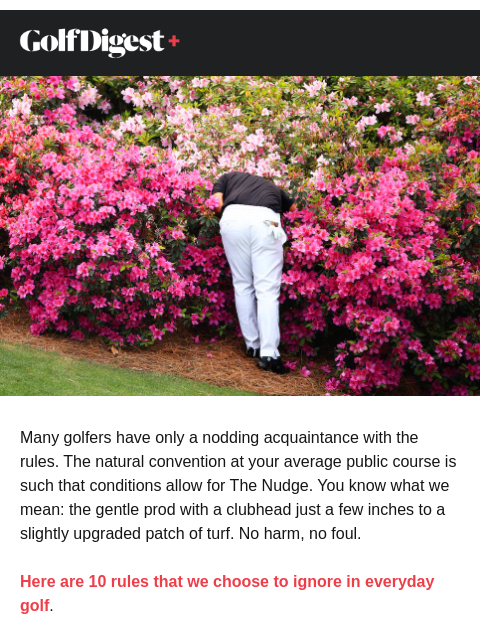 golfdigest newsletter: Do you ignore these 10 golf rules?