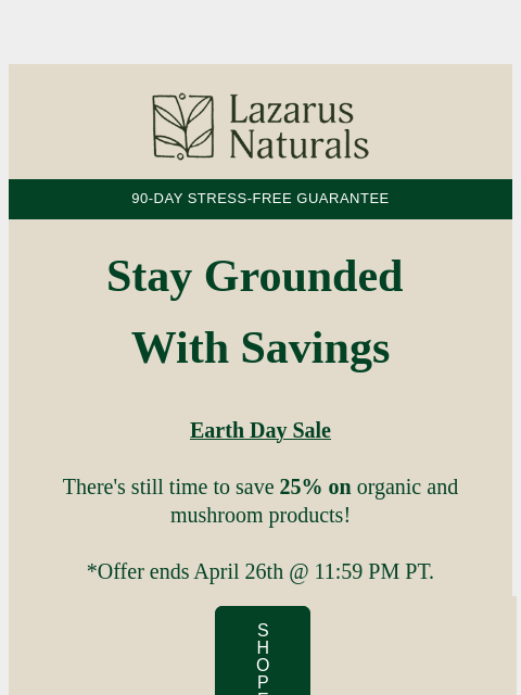 lazarusnaturals newsletter: 🌿Get 25% Off – There's Still Time!