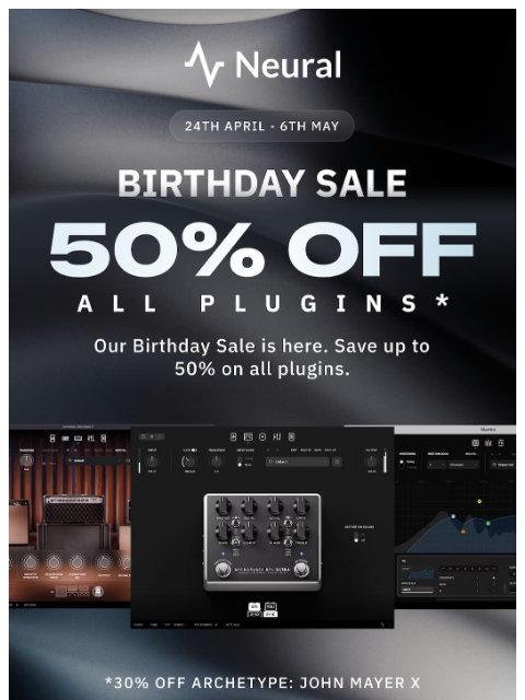 neuraldsp newsletter: Our Birthday Sale is LIVE!