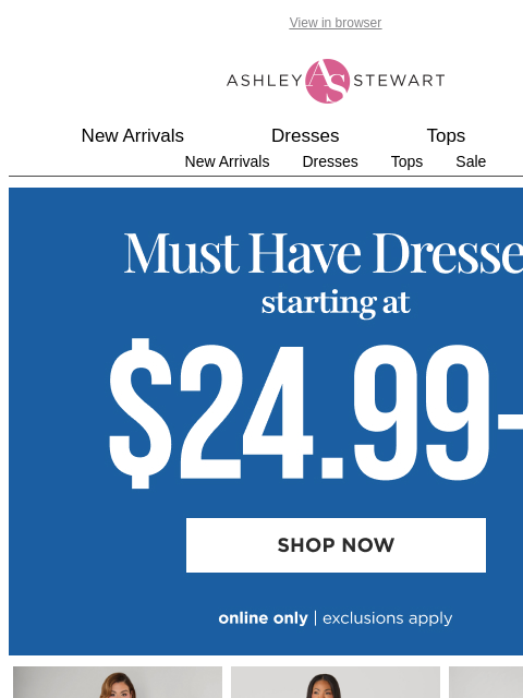 ashleystewart newsletter: Summer ready dresses are $24.99+!!!! 🎉