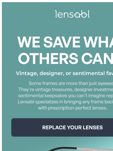 lensabl newsletter: We Save What Others Can't