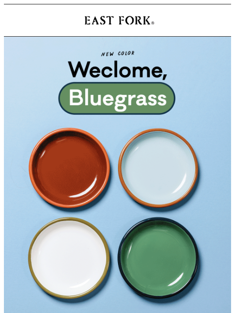 eastfork newsletter: Introducing Bluegrass