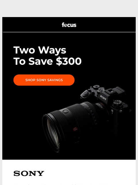 focuscamera newsletter: Sony 📸 Two ways to save $300