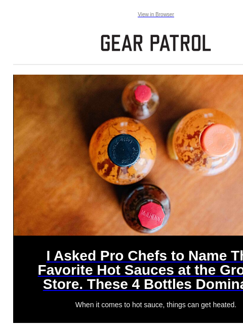 When it comes to hot sauce, things can get heated. View in Browser I Asked Pro Chefs to Name Their Favorite Hot Sauces at the Grocery Store. These 4 Bottles Dominated I Asked Pro Chefs to Name Their