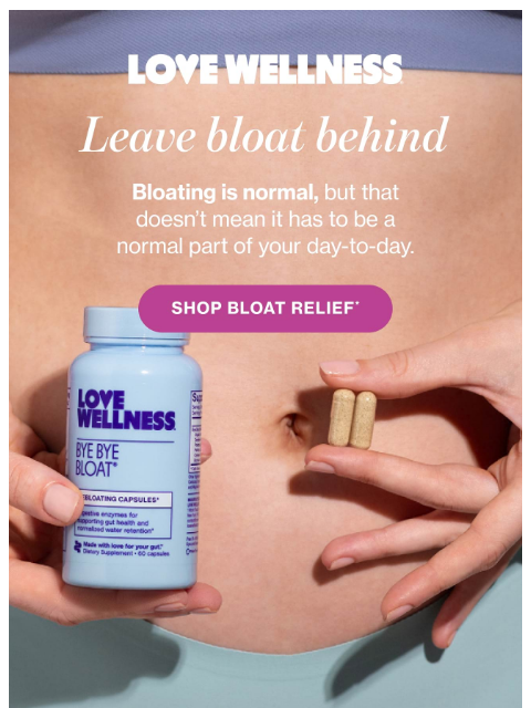 lovewellness newsletter: Did this email find you bloated?