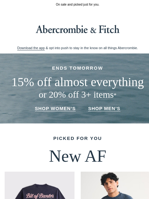 abercrombie newsletter: New arrivals just dropped.