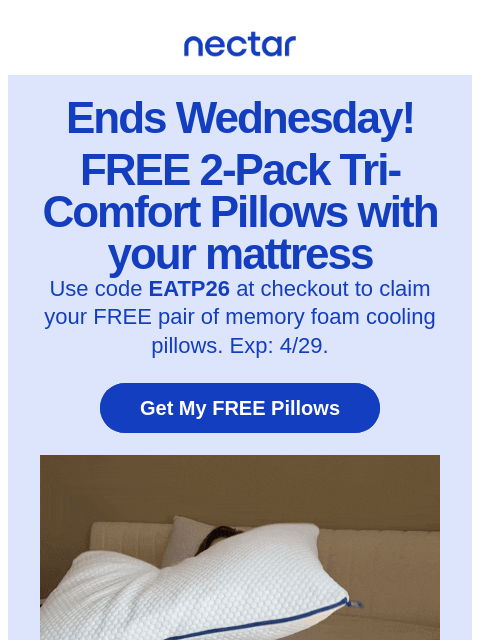 nectarsleep newsletter: Your pick, our treat: 2 FREE Pillows with mattress...