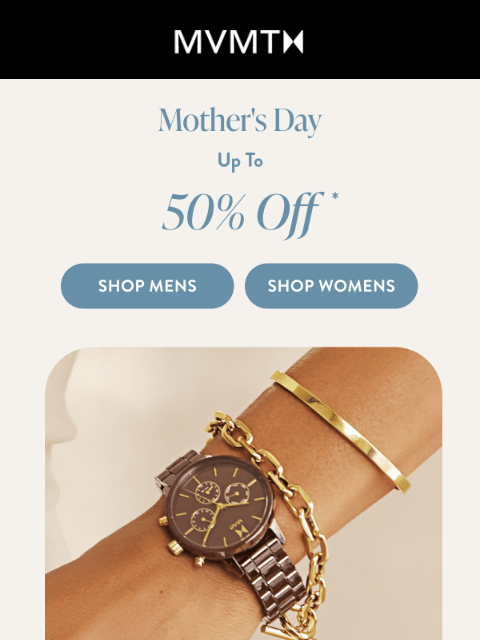 mvmt newsletter: Up to 50% Off Gifts for Mom