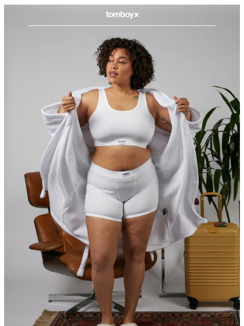 tomboyx newsletter: Comfort included, pants not required