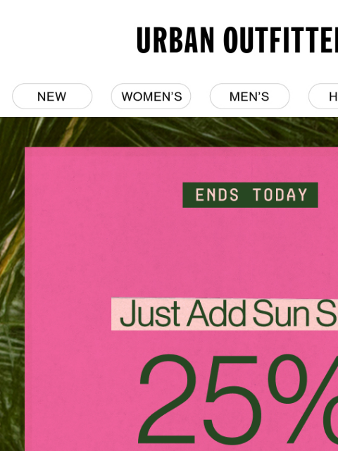 urbanoutfitters newsletter: Final Hours! ⏰ 25% Off Dresses & Beauty