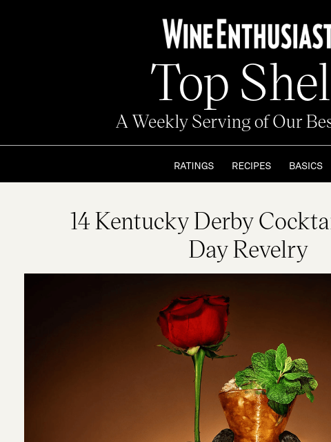 wineenthusiast newsletter: 14 Kentucky Derby Cocktails for All-Day Revelry