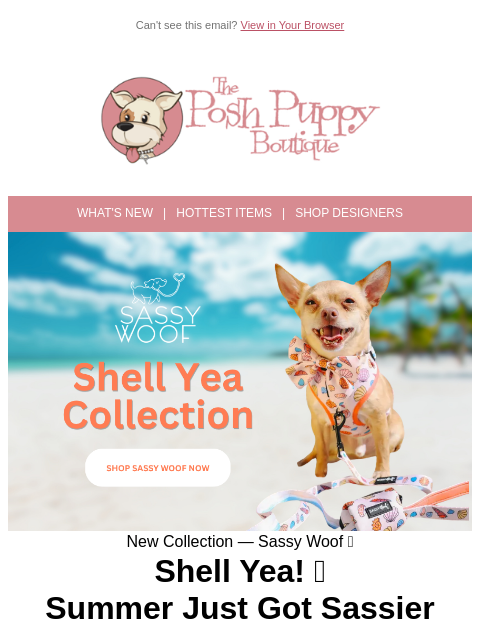 poshpuppyboutique newsletter: 🐚 Shell Yea! New from Sassy Woof Just Dropped