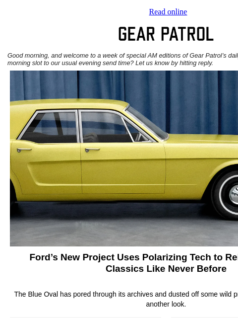 gearpatrol newsletter: Ford’s Bold Project Breathes New Life into Classic...