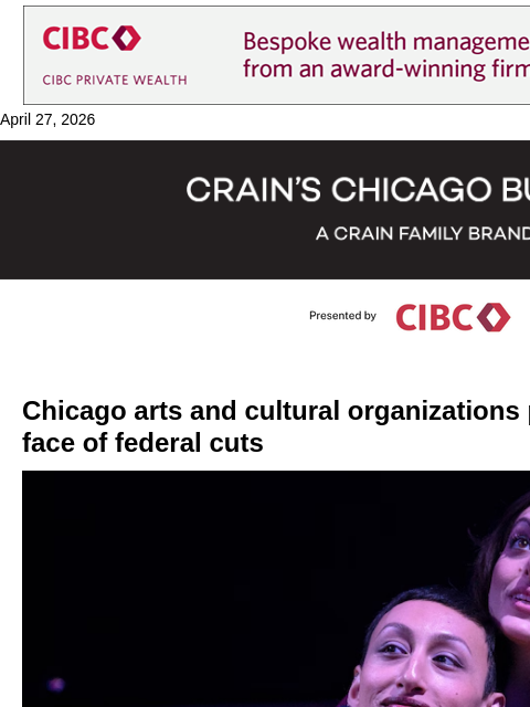 crainalerts newsletter: Funding chaos rocks local art, culture orgs​