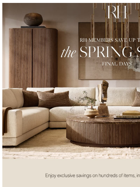 rh newsletter: Final Days. Enjoy Up to 70% Off Hundreds of Items.