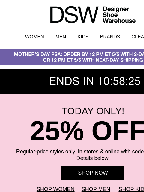 dsw newsletter: 25% OFF: the mother of all deals